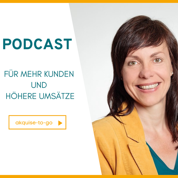 Artwork for akquise-to-go der Podcast für Kundengewinnung & Verkauf