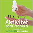 Aktivitet som medisin