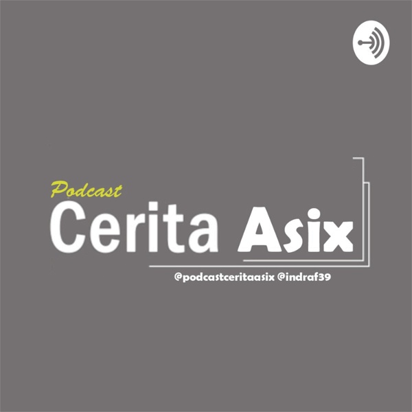 Artwork for Podcast Cerita Asix