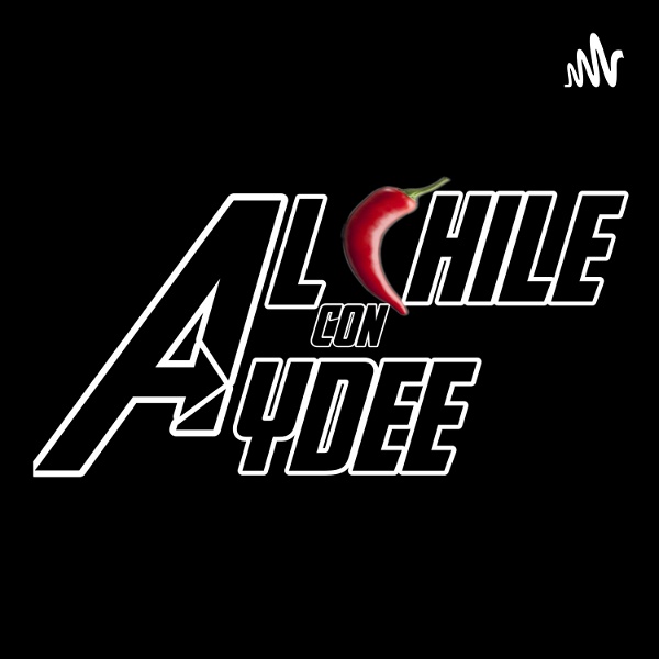Artwork for Al chile con AYDEE !