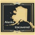 Alaska Uncovered Podcast