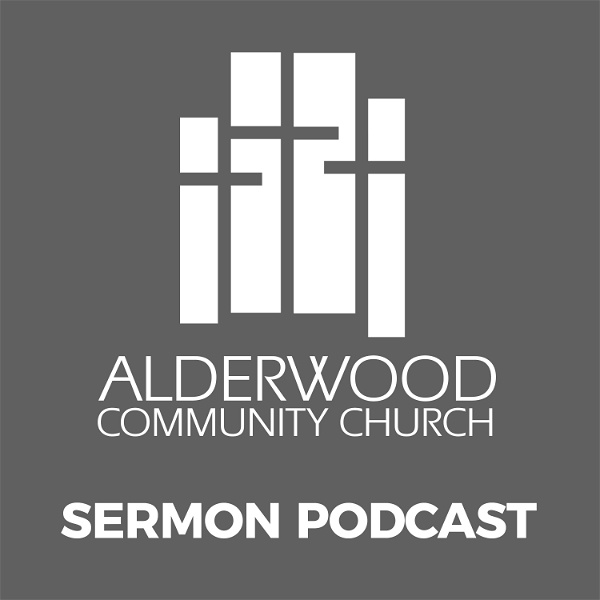 Artwork for Alderwood Community Church Sermon Podcast
