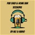 Pub Shed and Home Bar Sessions