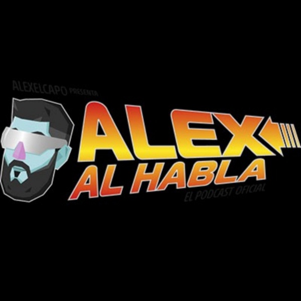 Artwork for ALEX AL HABLA PODCAST