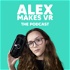 Alex Makes VR