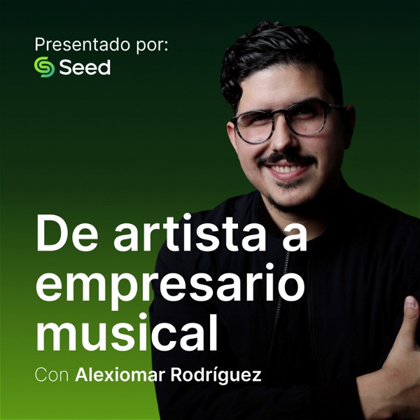 Artwork for De Artista a Empresario Musical con Alexiomar Rodríguez