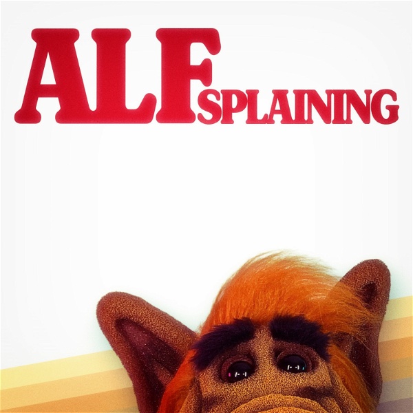 Artwork for ALFsplaining