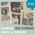 Algérie, des femmes dans la guerre