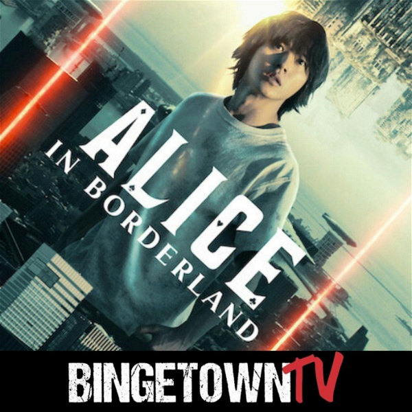 Artwork for Alice in Borderland: A BingetownTV Podcast