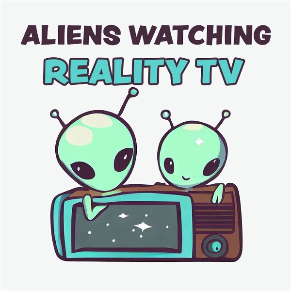 Artwork for Aliens Watching Reality TV