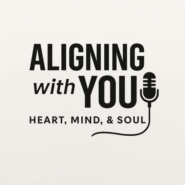 Artwork for Aligning With You! Heart, Mind and Soul