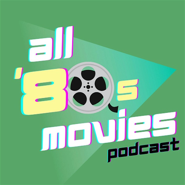 Artwork for All '80s Movies Podcast