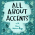 All About Accents