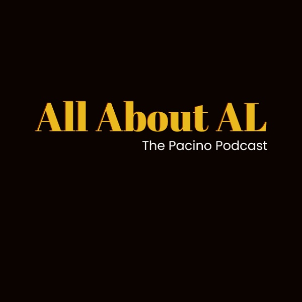 Artwork for All About Al: The Pacino podcast