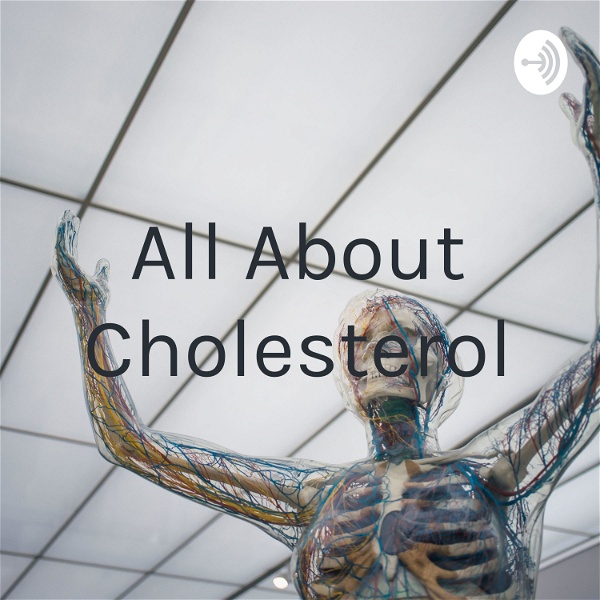 Artwork for All About Cholesterol