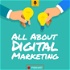 All About Digital Marketing Podcast