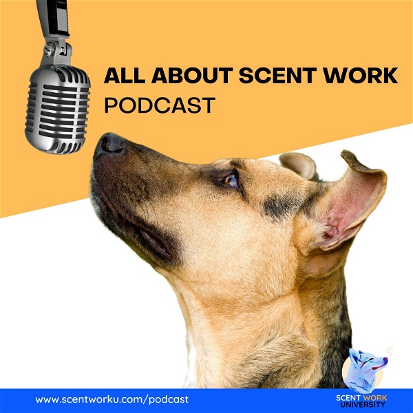 Artwork for All About Scent Work Podcast