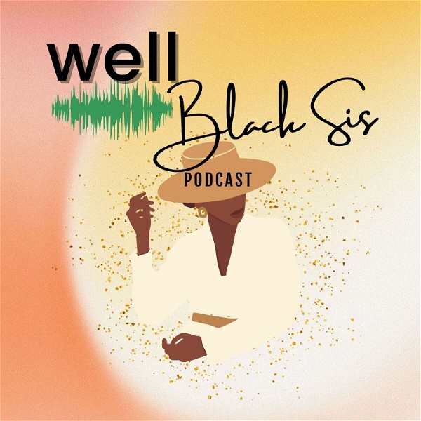 Artwork for Well Black Sis Podcast