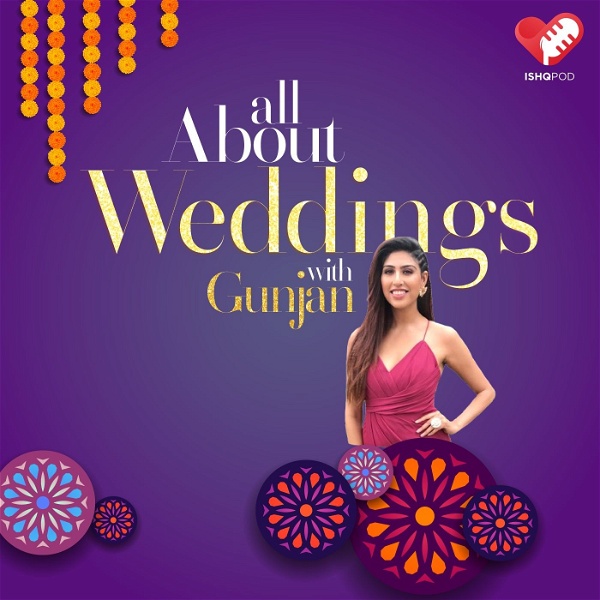 Artwork for All About Weddings with Gunjan