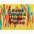 Alaska Climate and Aviation Podcast