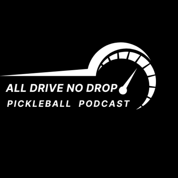 Artwork for All Drive No Drop Pickleball Podcast