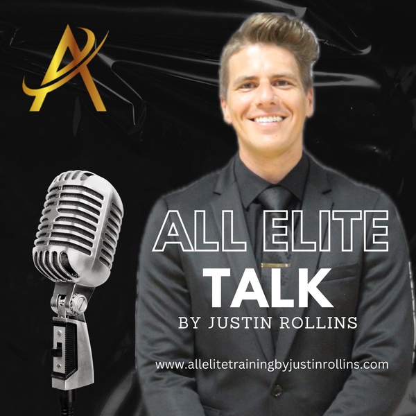 Artwork for All Elite Talk by Justin Rollins
