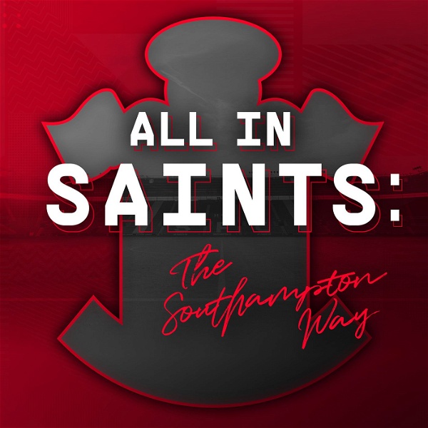 Artwork for All In Saints: The Southampton Way
