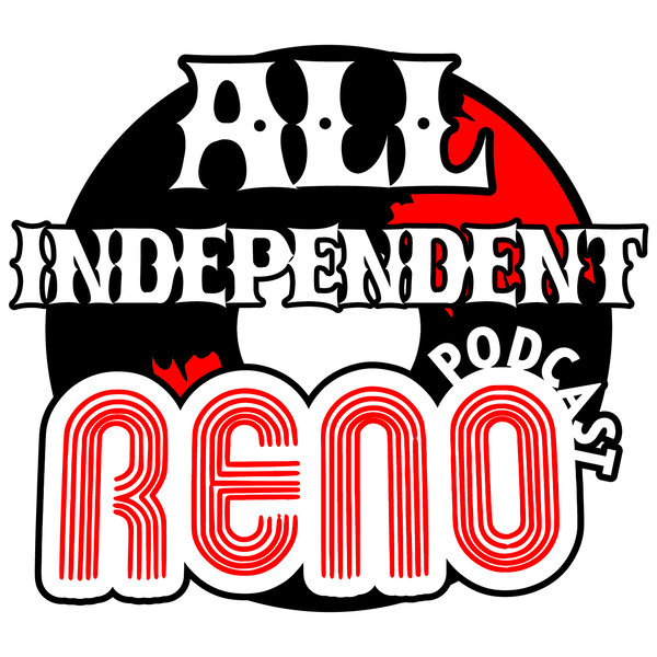 Artwork for All Independent Reno Podcast