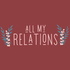 All My Relations Podcast