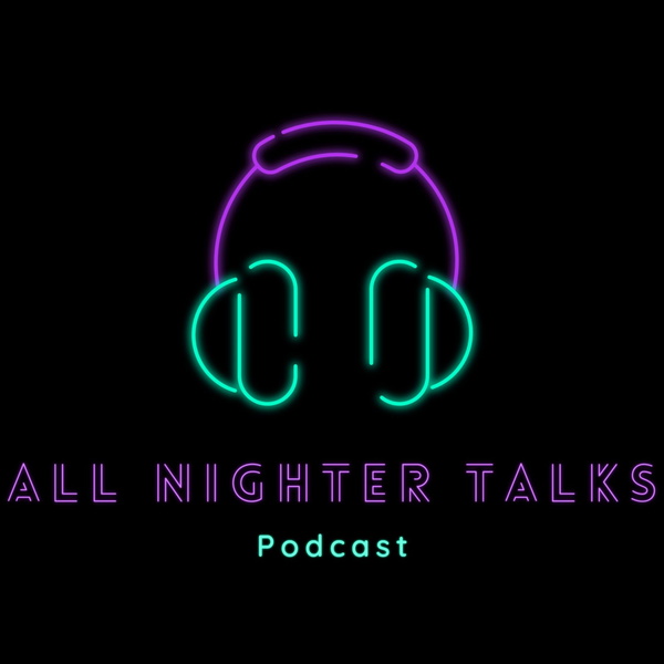 Artwork for All Nighter Talks Podcast