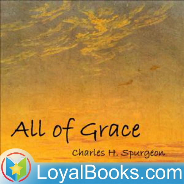 Artwork for All of Grace by Charles H. Spurgeon