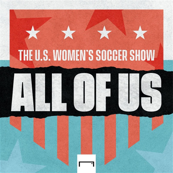 Artwork for All of US: The U.S. Women's Soccer Show