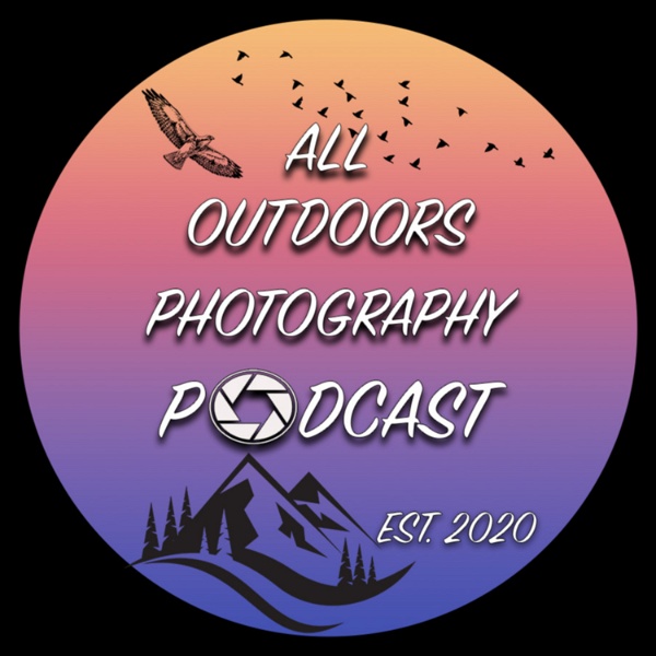 Artwork for All Outdoors Photography Podcast