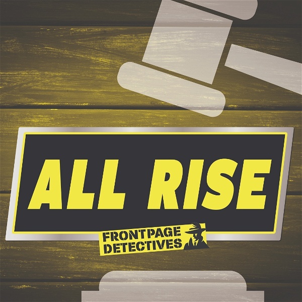 Artwork for All Rise by FrontPageDetectives