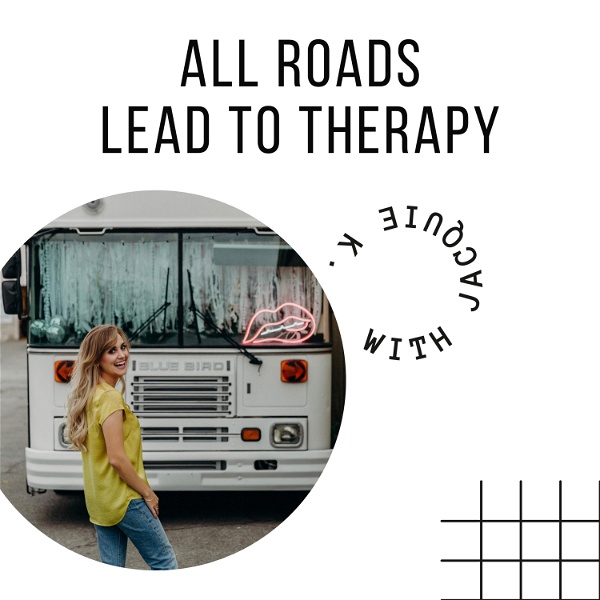 Artwork for All Roads Lead to Therapy.. With Jacquie K.