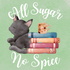 All Sugar No Spice