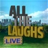 All the Laughs LIVE!
