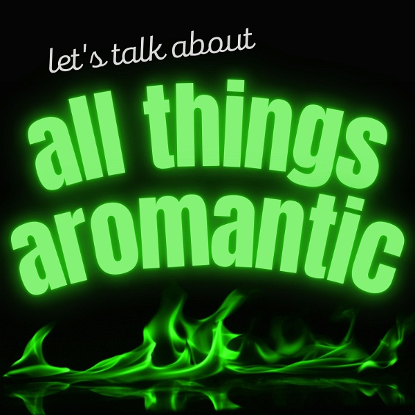 Artwork for All Things Aromantic
