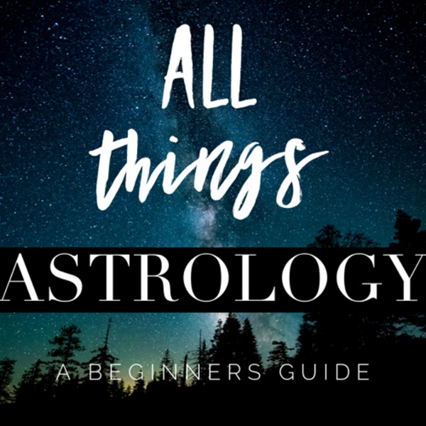 Artwork for All Things Astrology
