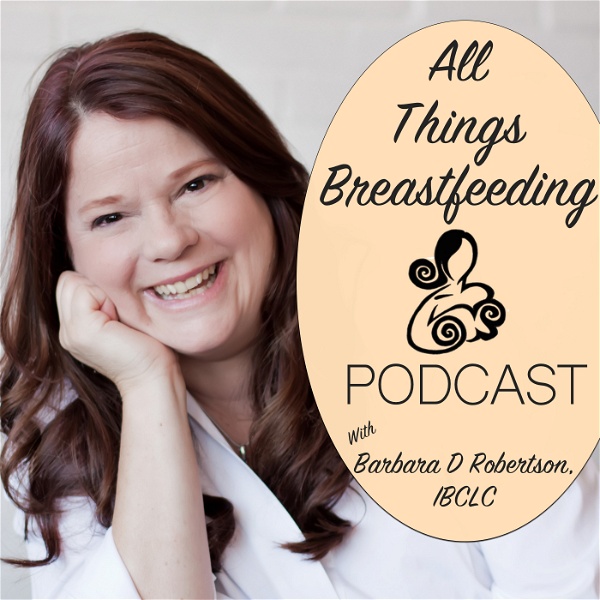 Artwork for All Things Breastfeeding Podcast