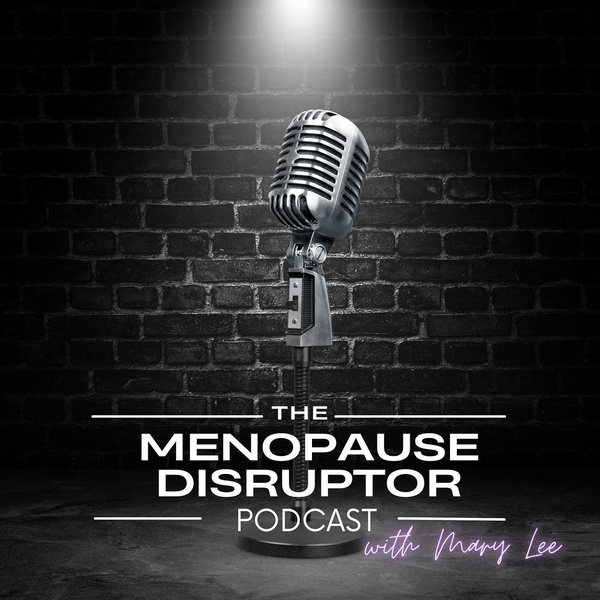 Artwork for The Menopause Disruptor Podcast