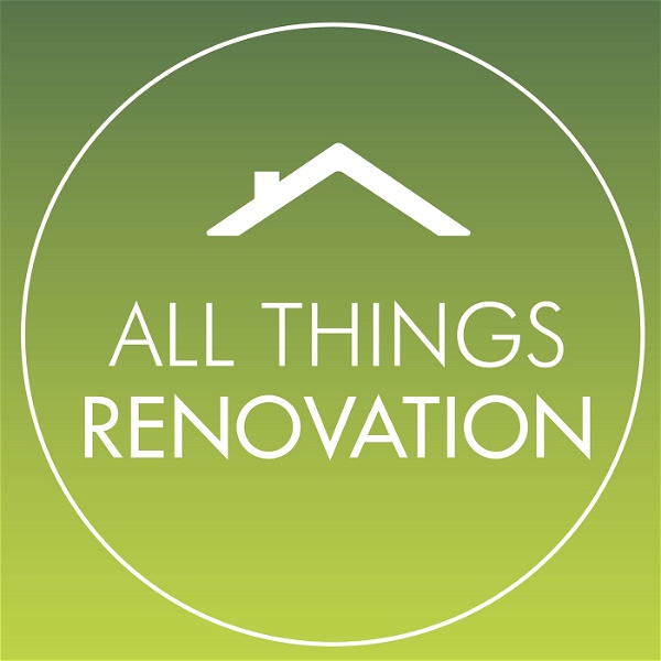 Artwork for All Things Renovation Podcast