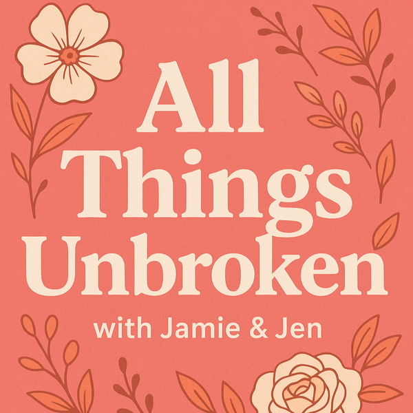 Artwork for All Things Unbroken