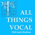 All Things Vocal Podcast