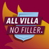 All Villa No Filler - An Aston Villa Podcast