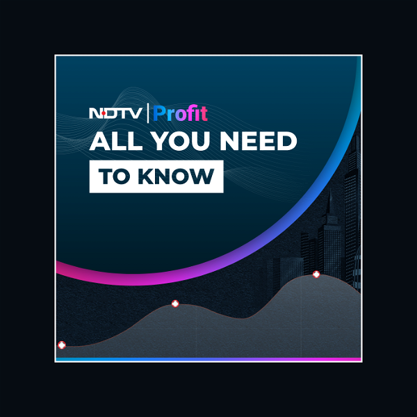 Artwork for All You Need To Know By NDTV Profit