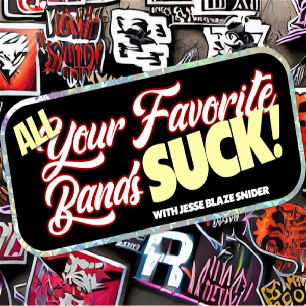 Artwork for All Your Favorite Bands SUCK!