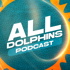 All Dolphins Podcast