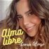 Alma Libre con Laura Alonso