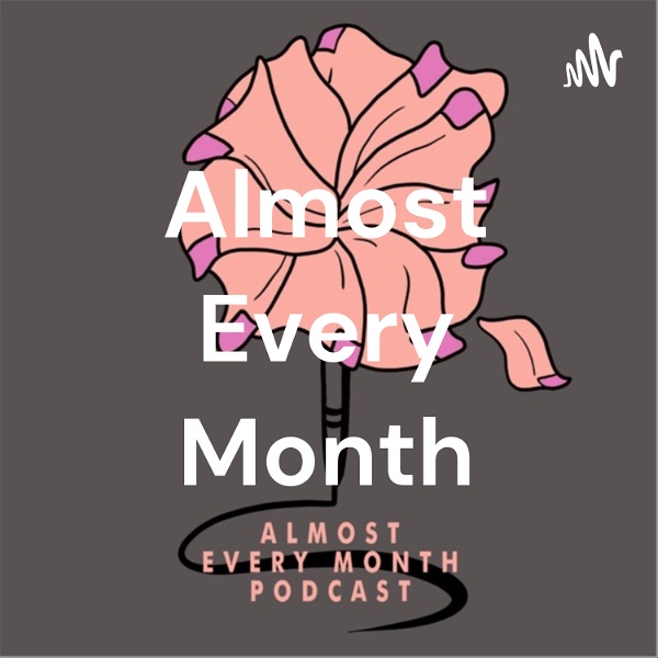 Artwork for Almost Every Month Podcast